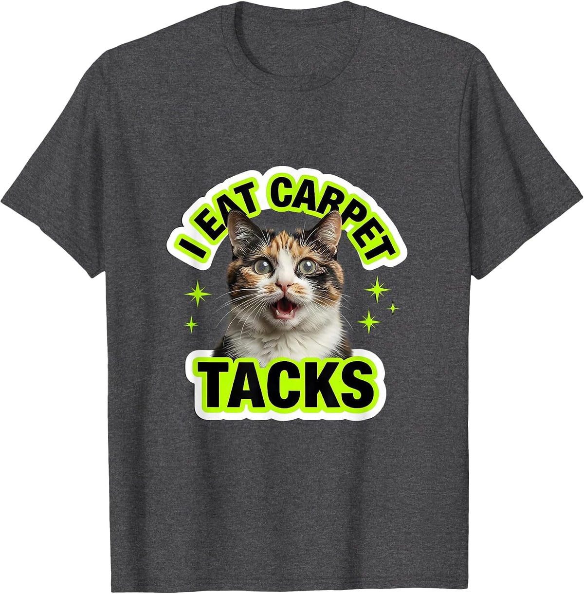 I Eat Carpet Tacks Funny Cat Meme Bootleg Graphic Humor T-Shirt - Dark Heather Grey
