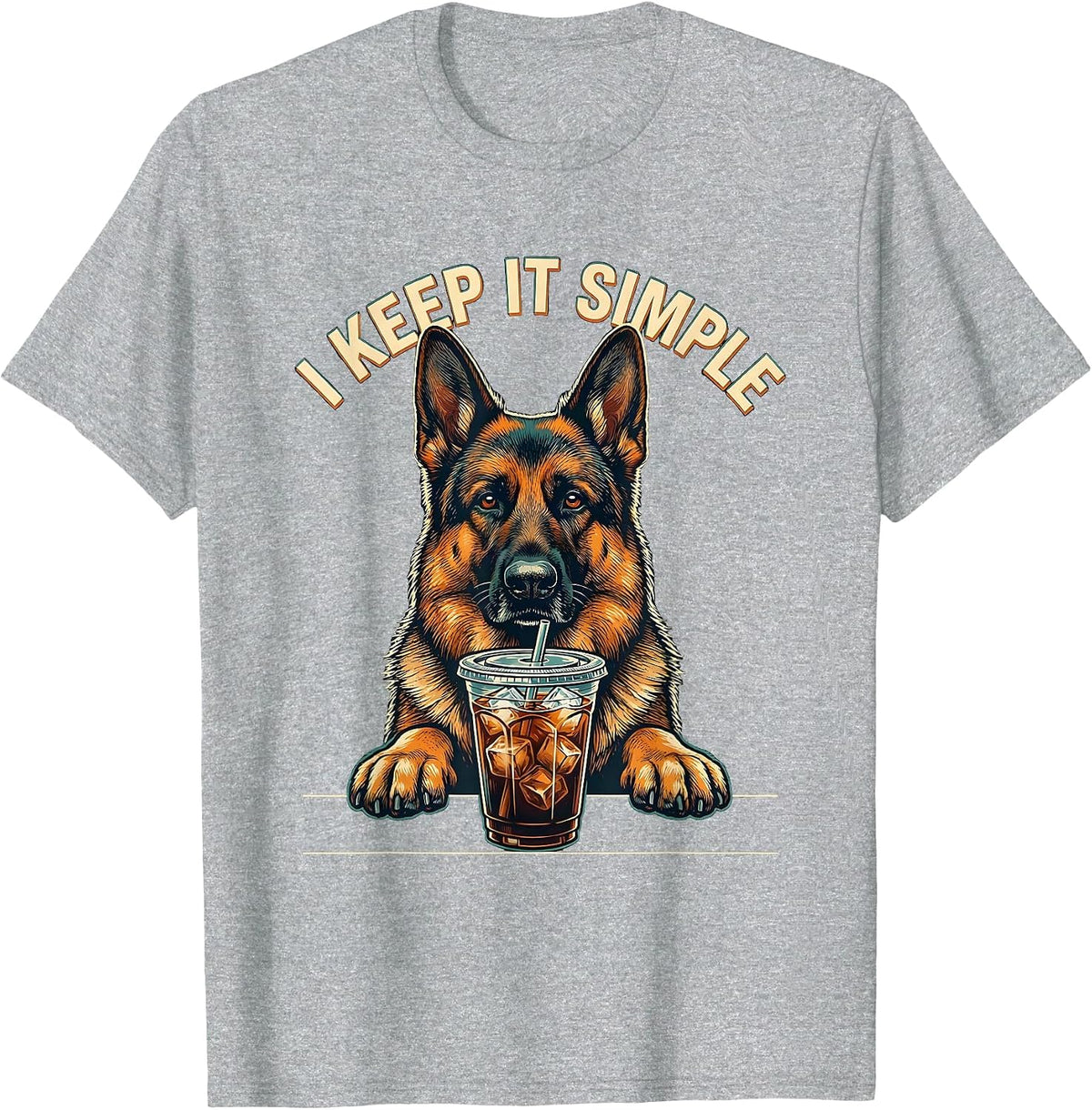 Men's I Keep It Simple German Shepherd Funny Dog Lover Humor T-Shirt - Heather Grey