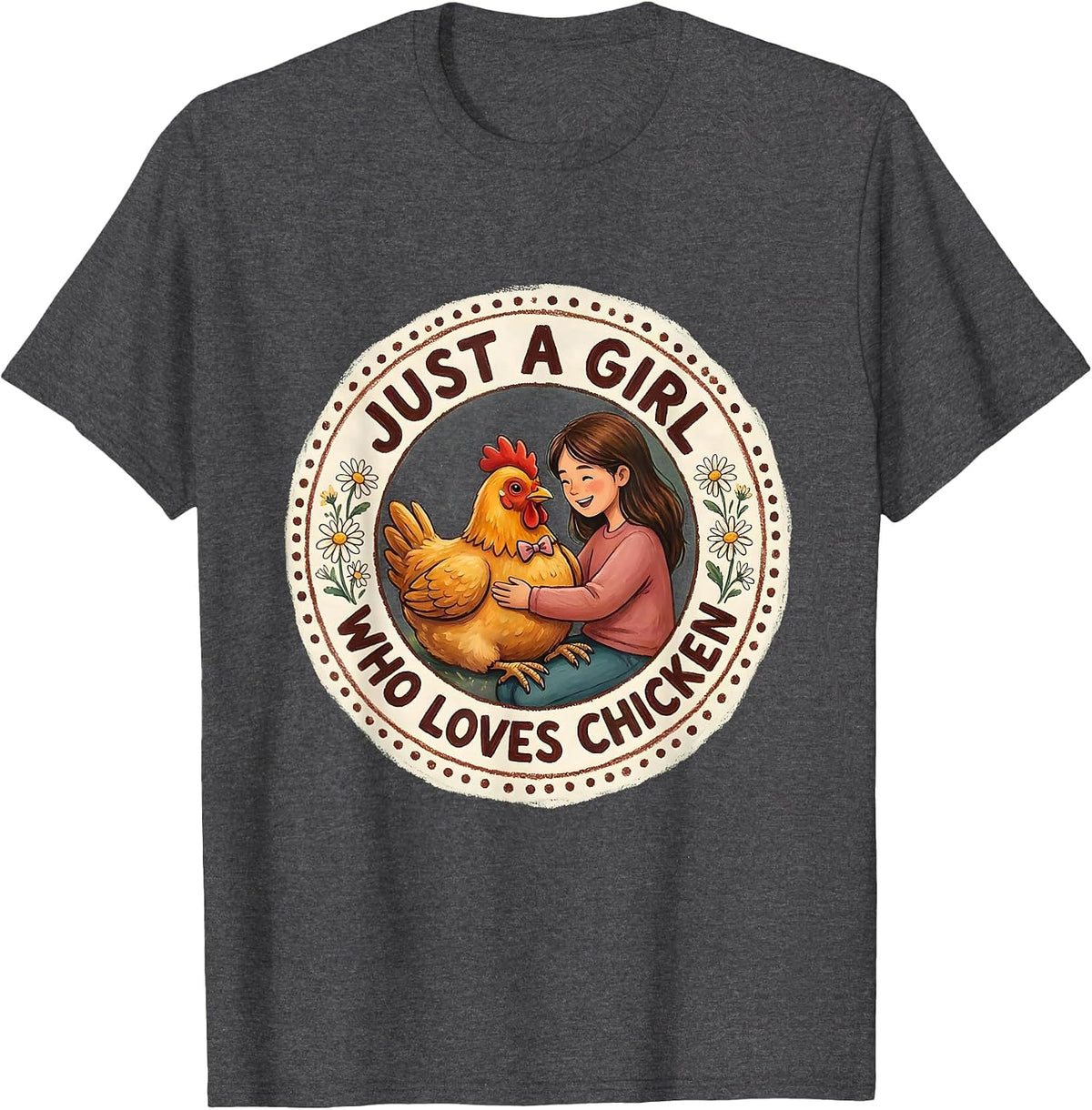Just a Girl Who Loves Chicken Graphic Design T-Shirt - Dark Heather Grey