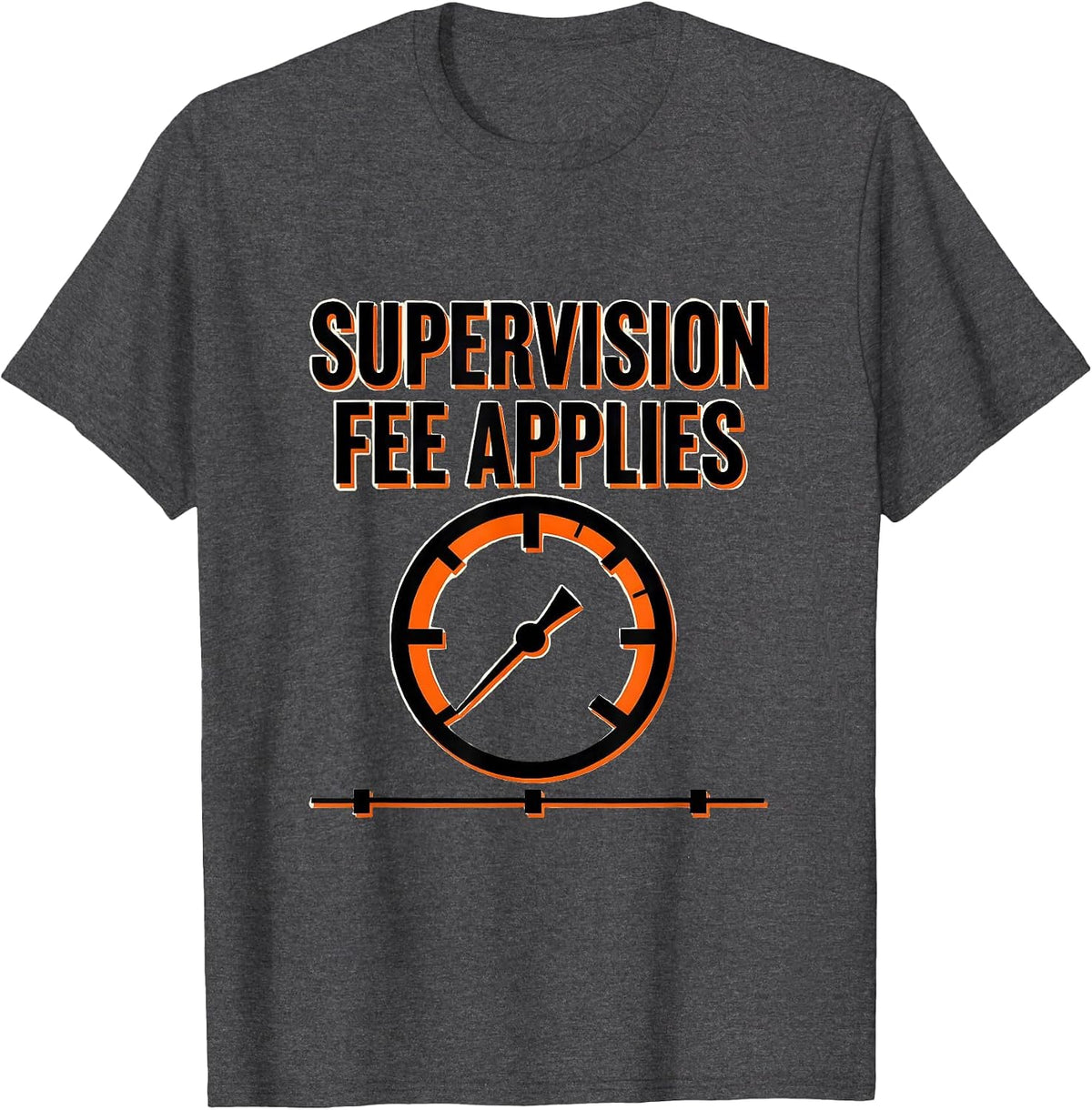 Men's Supervision Fee Applies Funny Plumber Pipefitter Steamfitter T-Shirt - Dark Heather Grey