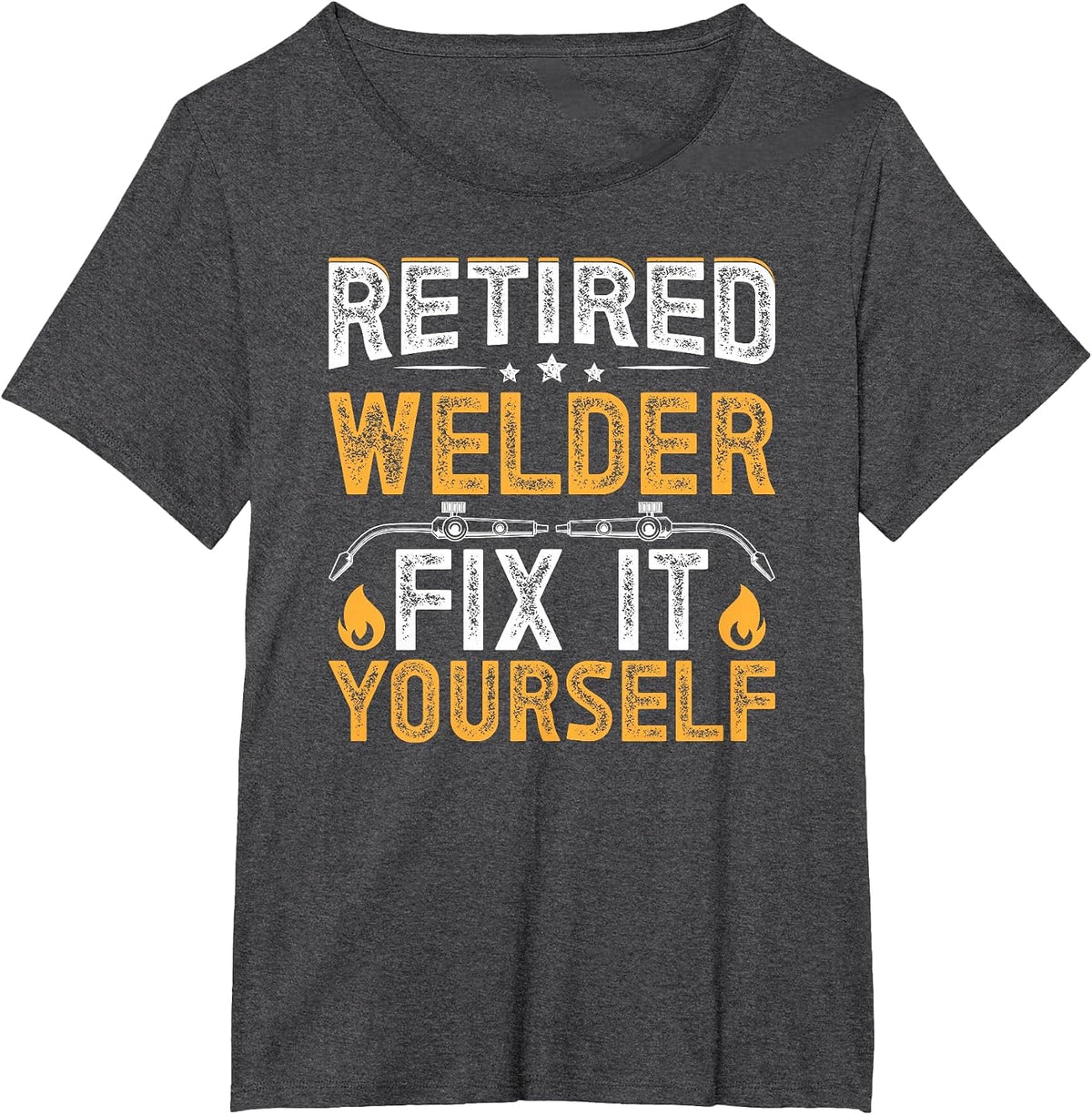 Retired Welder Fix It Yourself Retirement Welder T-Shirt - Dark Heather Grey