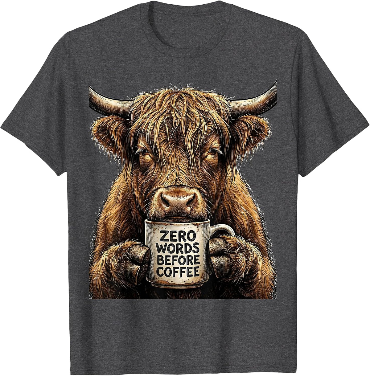 Zero Words Before Coffee Funny Highland Cow Coffee Lover T-Shirt - Dark Heather Grey