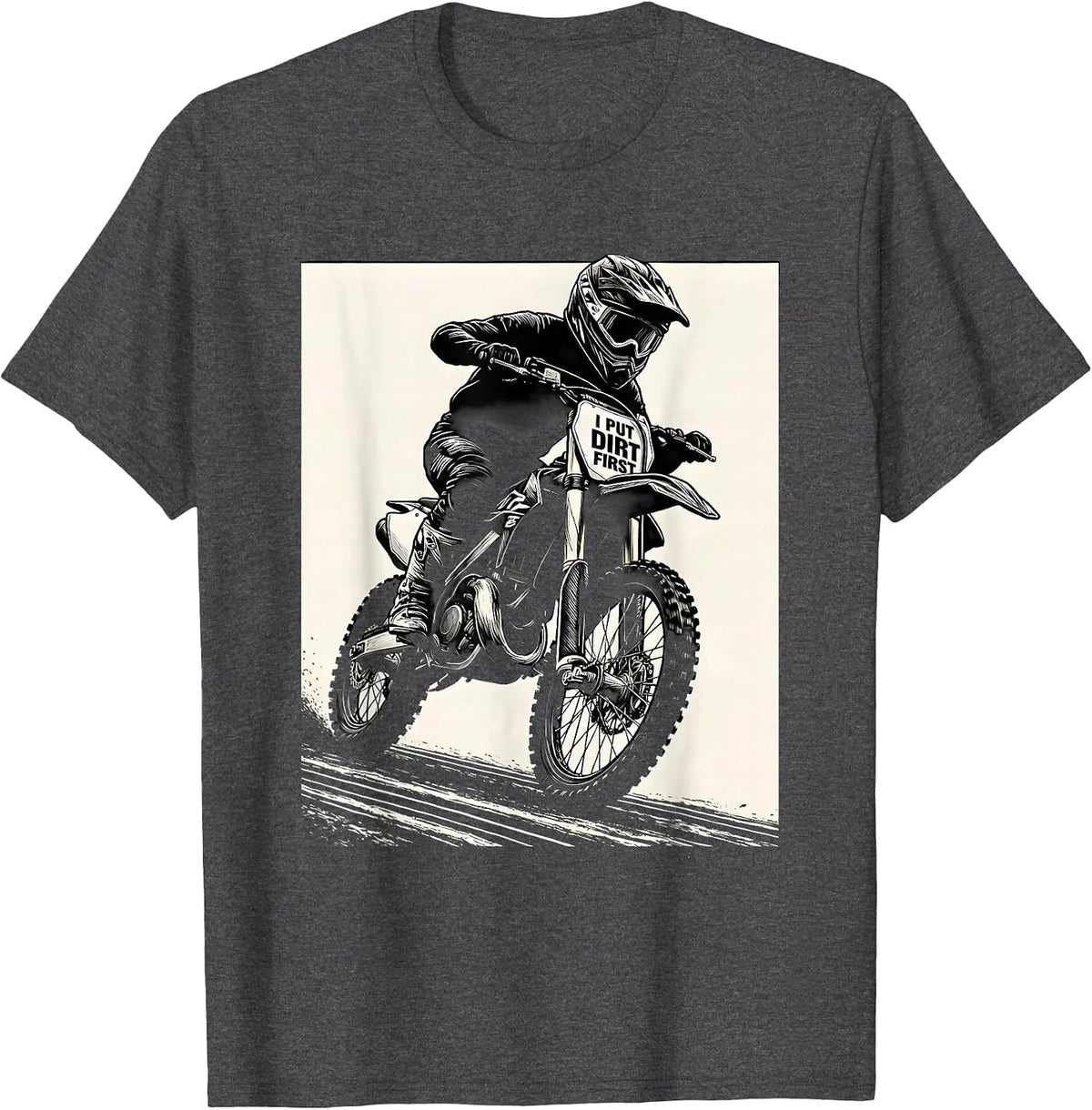 I Put Dirt First Scratchboard Motocross Dirt Bike Rider T-Shirt - Dark Heather Grey