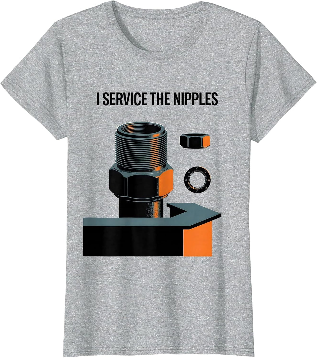 Women's I Service The Nipples Funny Plumber Pipefitter Steamfitter T-Shirt - Heather Grey