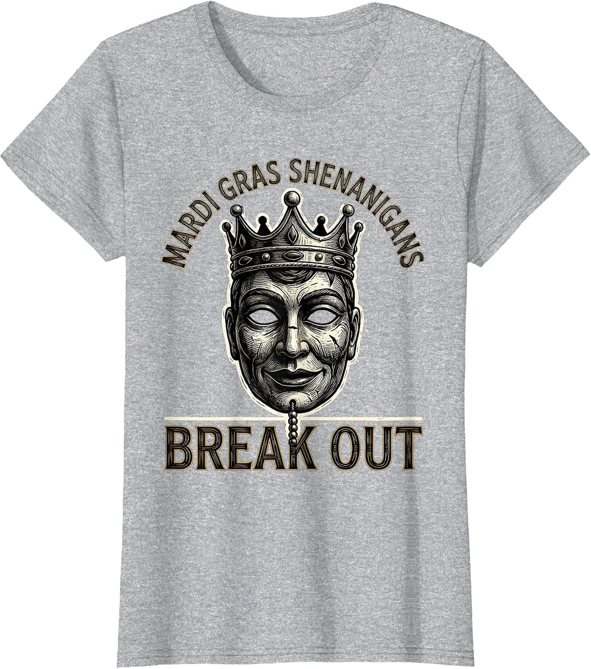 Mardi Gras Shenanigans Break Out Festive Humor Carnival T-Shirt - Heather Grey