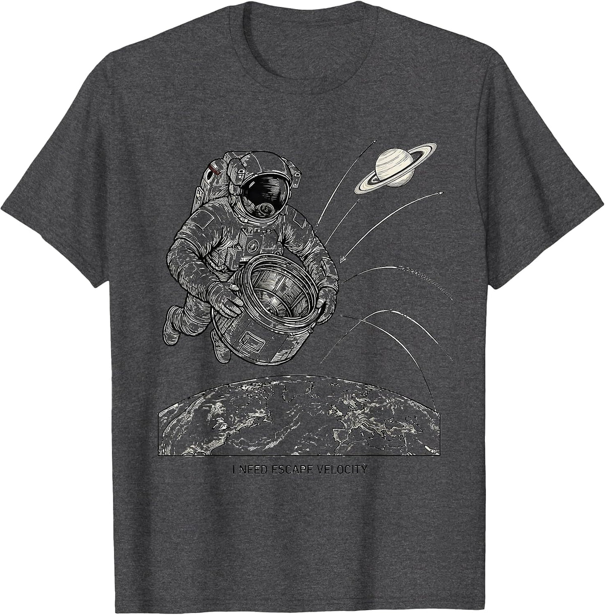 I Need Escape Velocity Funny Astronaut Space Humor Solar T-Shirt - Dark Heather Grey