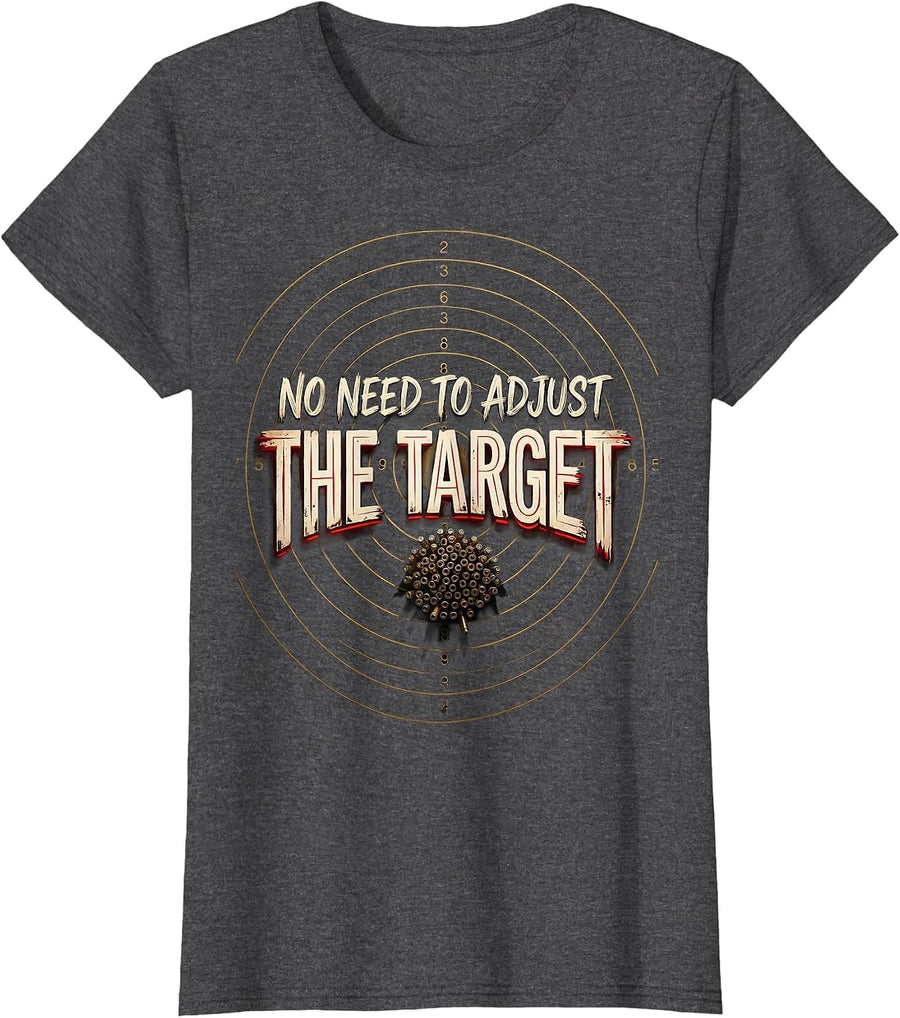 Women's No Need To Adjust The Target Funny Target Shooter Range T-Shirt - Dark Heather Grey
