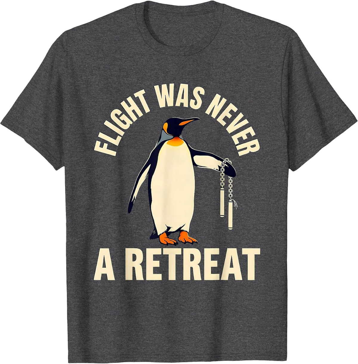 Flight Was Never A Retreat Funny Penguin Martial Arts Meme T-Shirt - Dark Heather Grey