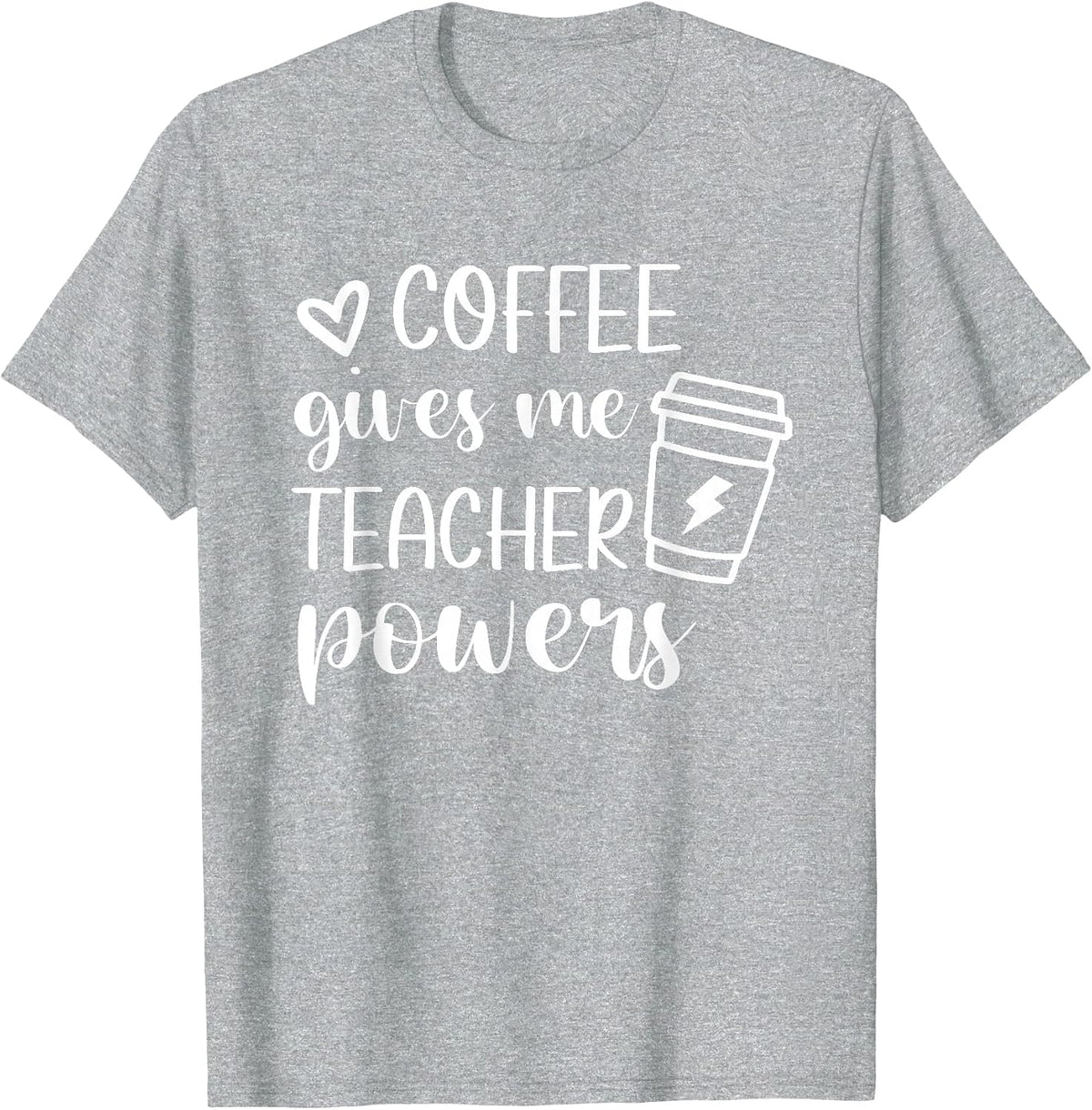 Coffee Gives Me Teacher Powers Teacher Life Back to School T-Shirt - Heather Grey