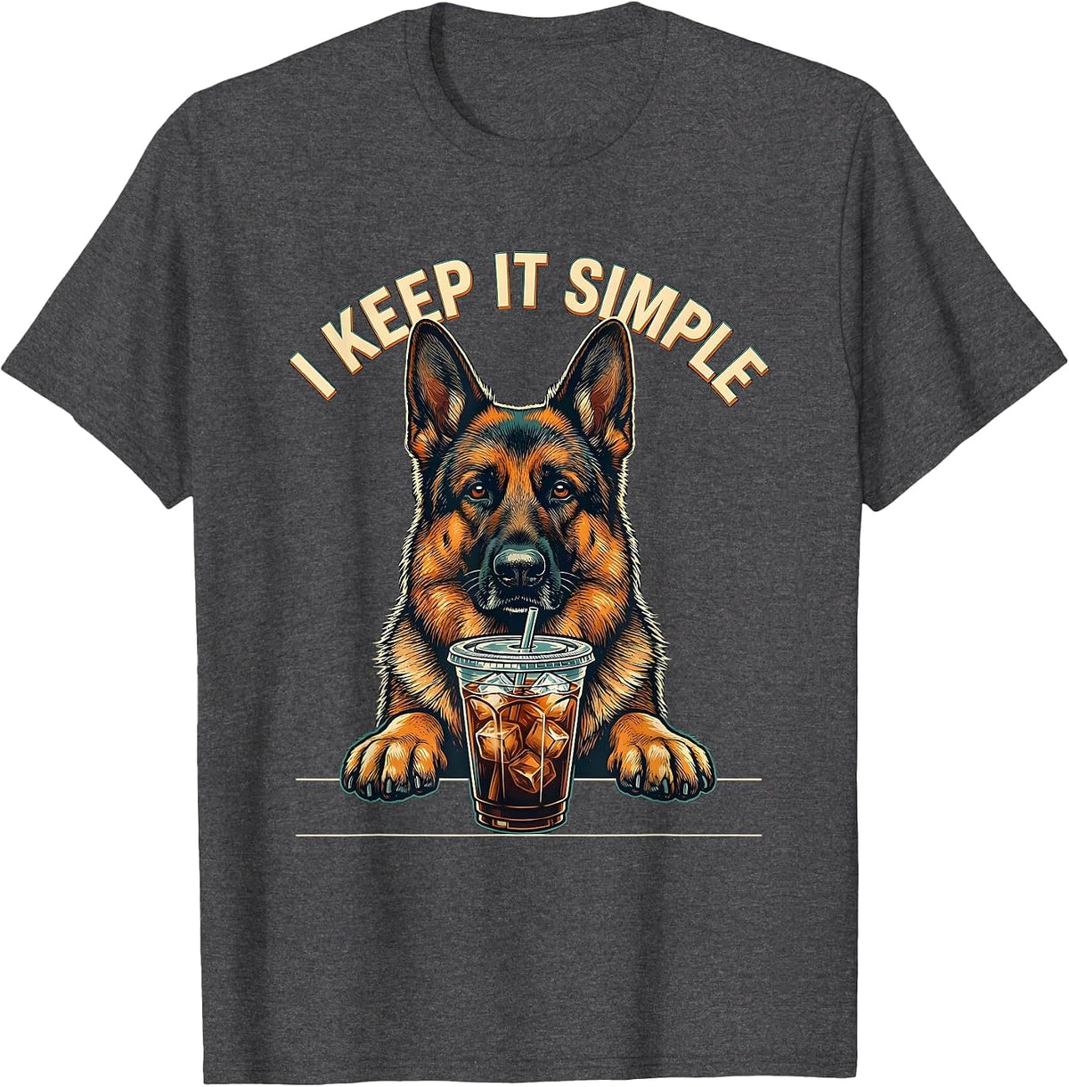 Men's I Keep It Simple German Shepherd Funny Dog Lover Humor T-Shirt - Dark Heather Grey