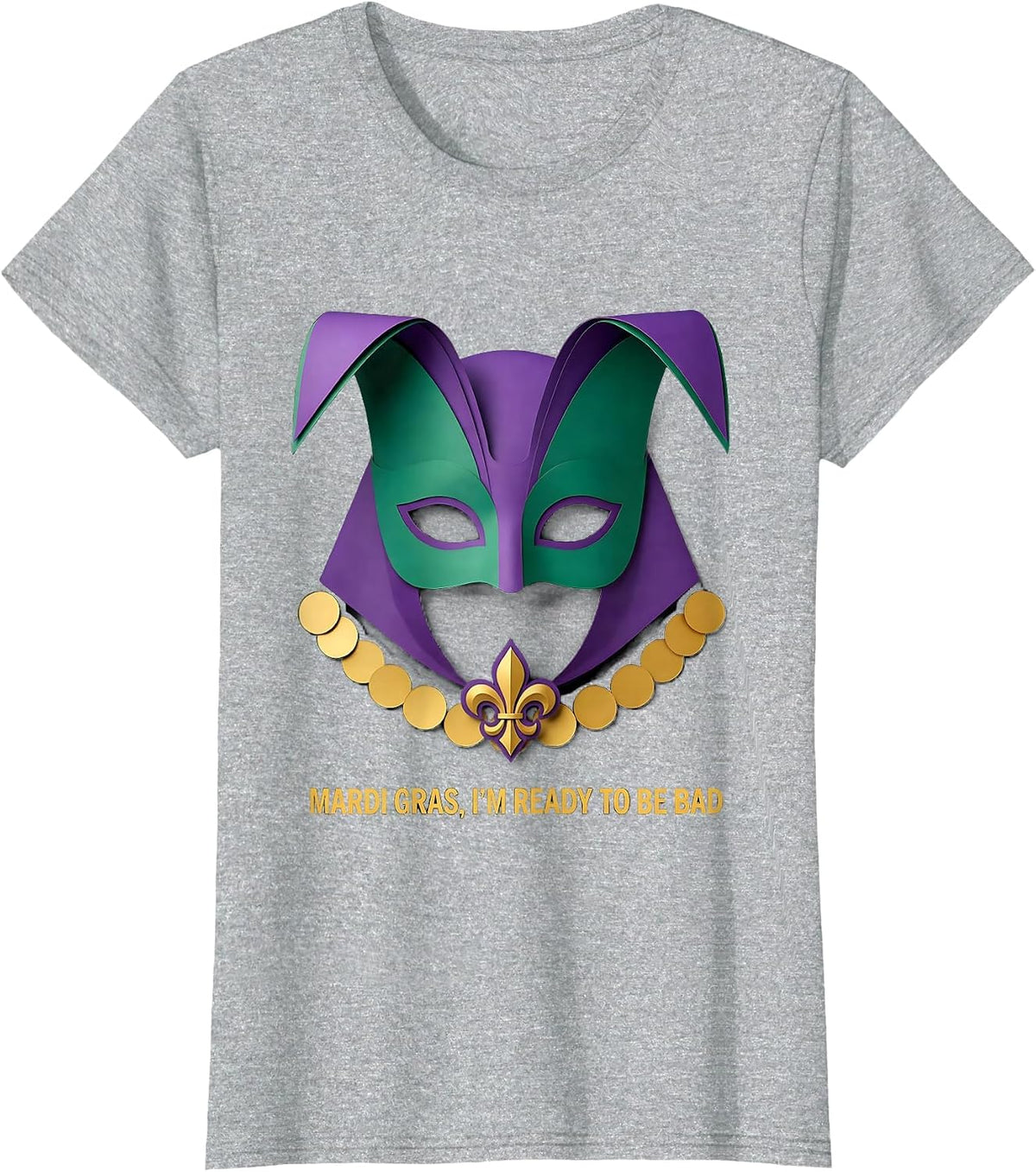 Women's Mardi Gras, I'm Ready To Be Bad Festive Humor Carnival Party T-Shirt - Heather Grey
