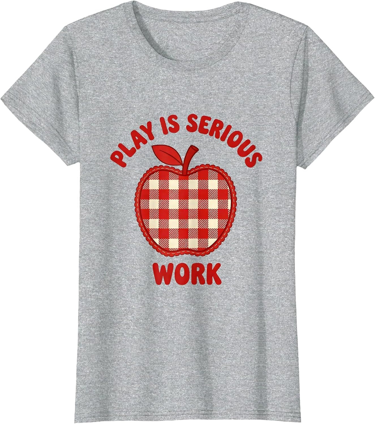Women's Play Is Serious Work Preschool Teacher Design T-Shirt - Heather Grey