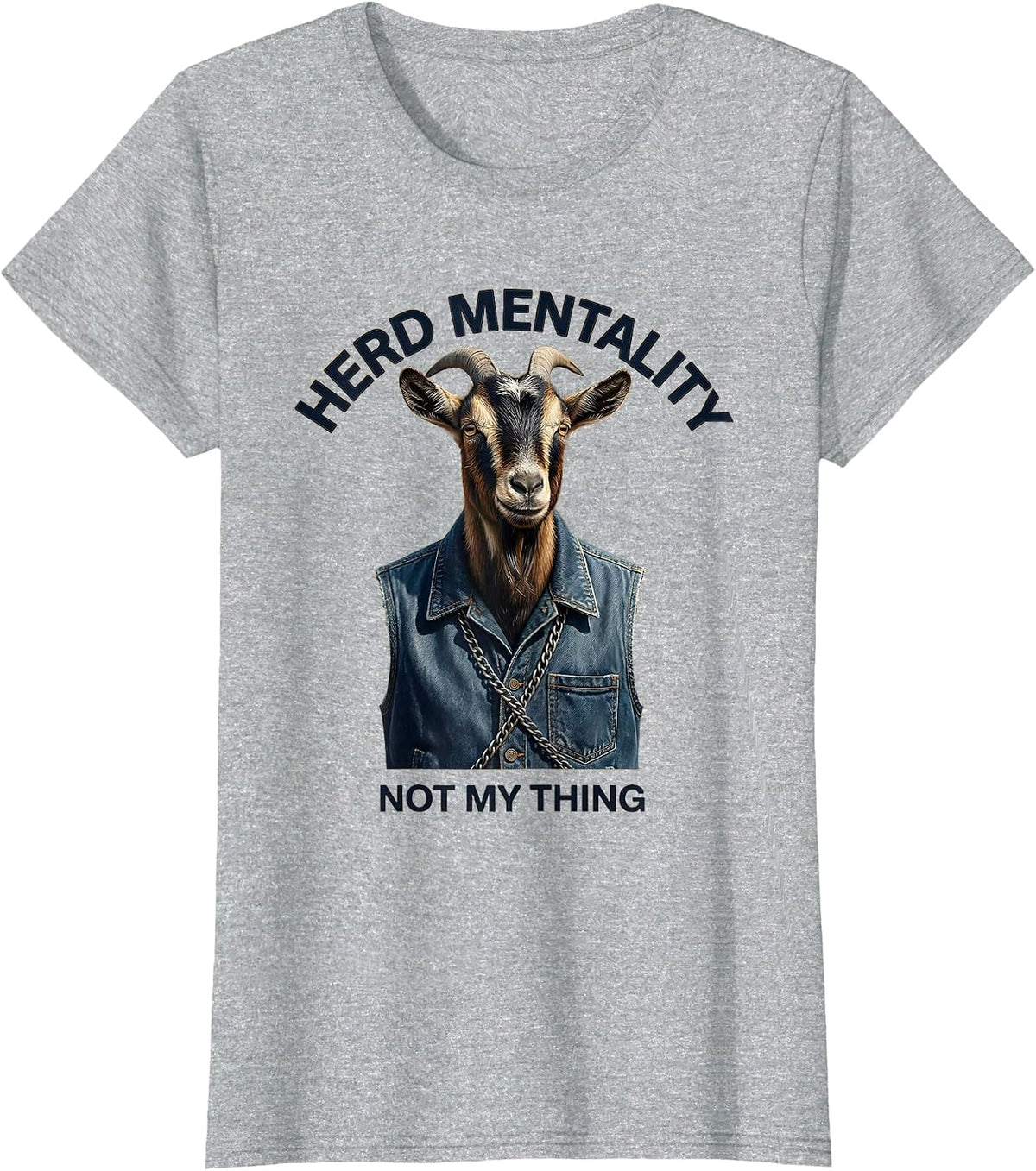Herd Mentality Not My Thing Goat Design T-Shirt - Heather Grey