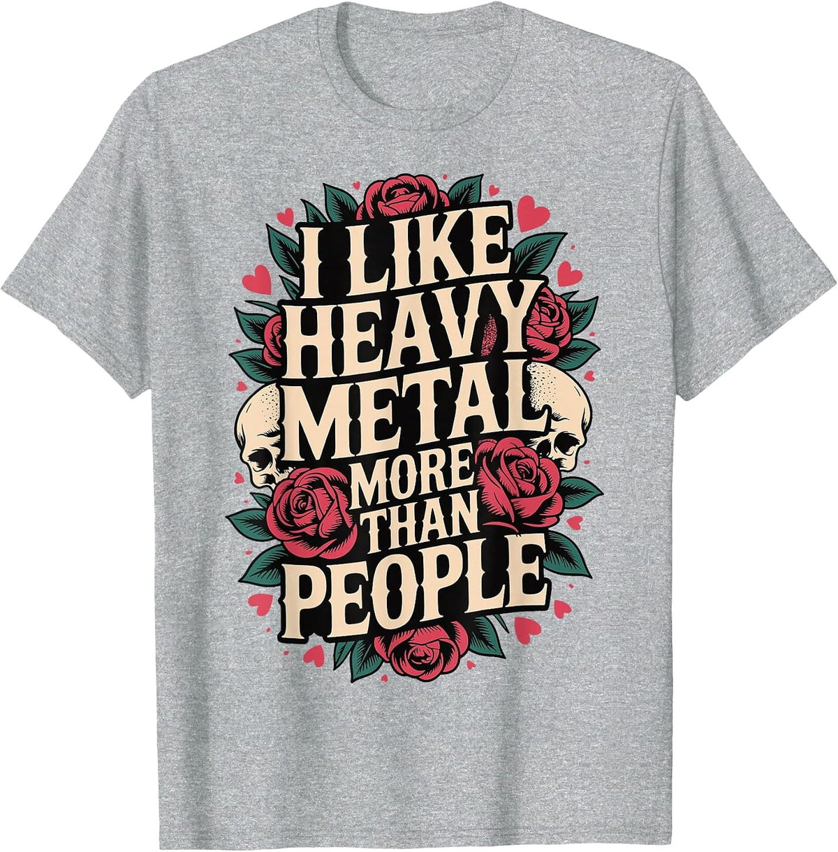 I Like Heavy Metal More Than People T-Shirt - Heather Grey