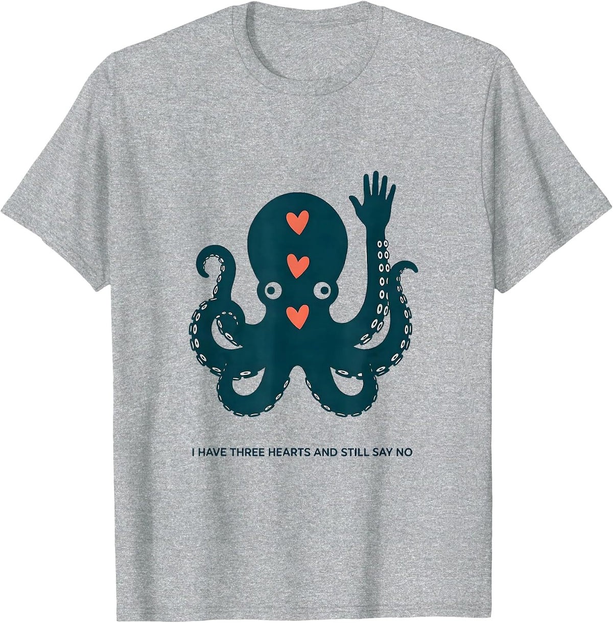 Men's I Have Three Hearts And Still Say No Funny Octopus Ocean T-Shirt - Heather Grey