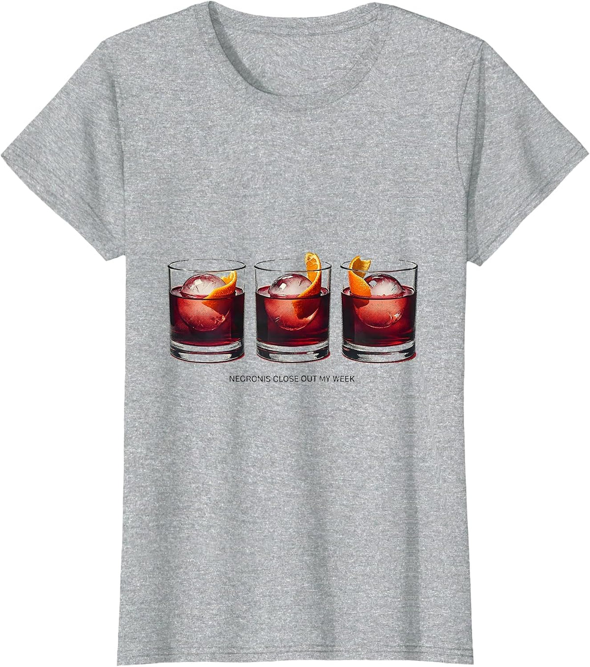 Women's Negronis Close Out My Week Funny Cocktail Drinker Humor T-Shirt - Heather Grey