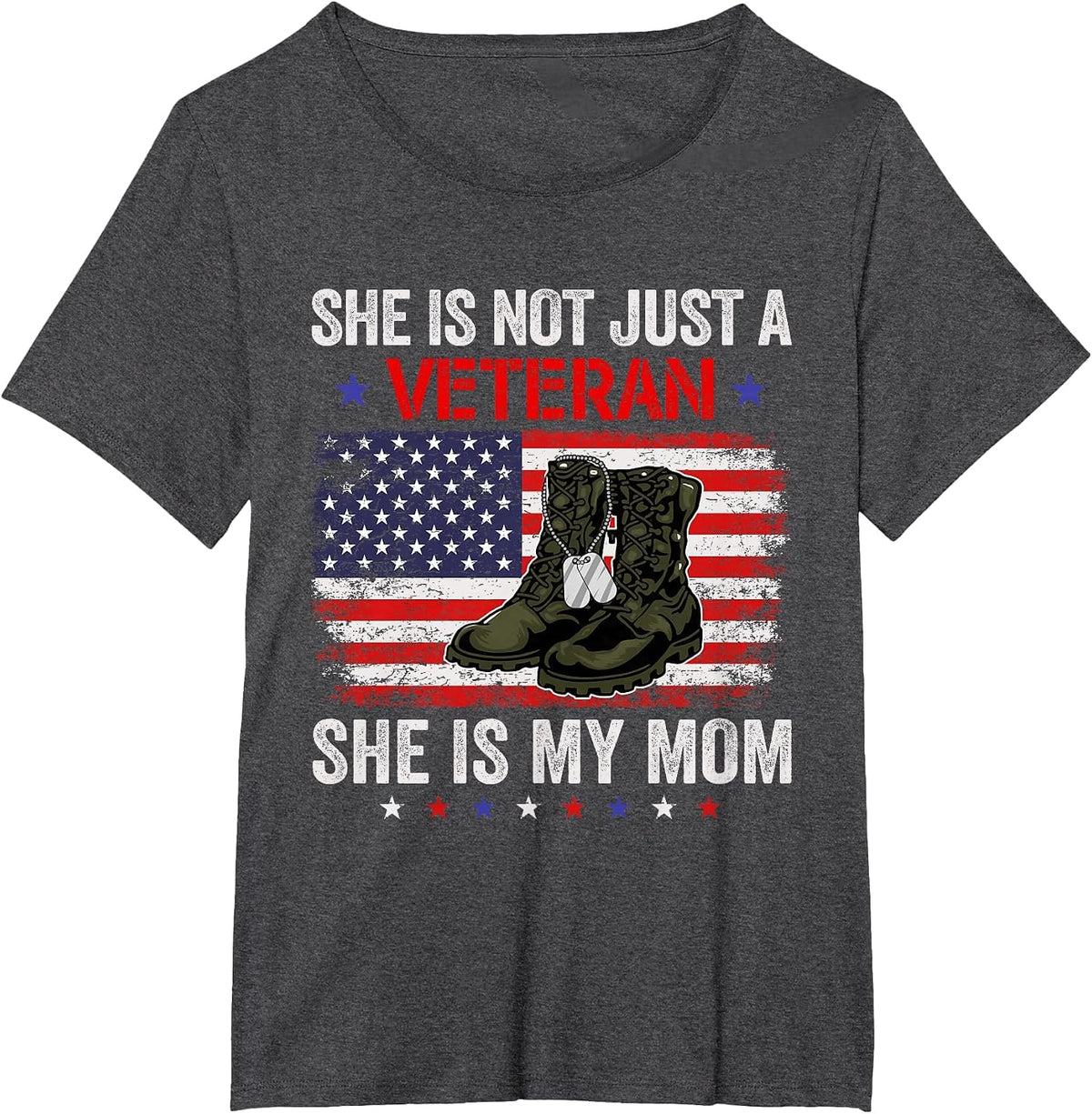 She is Not Just A Veteran My Mom Veterans Day Patriotic T-Shirt - Dark Heather Grey