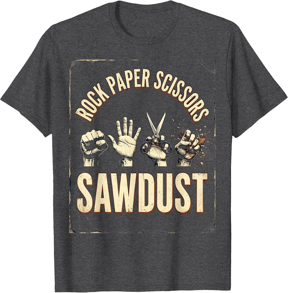 Rock Paper Scissors Sawdust Vintage Woodworker Carpenter T-Shirt - Dark Heather Grey