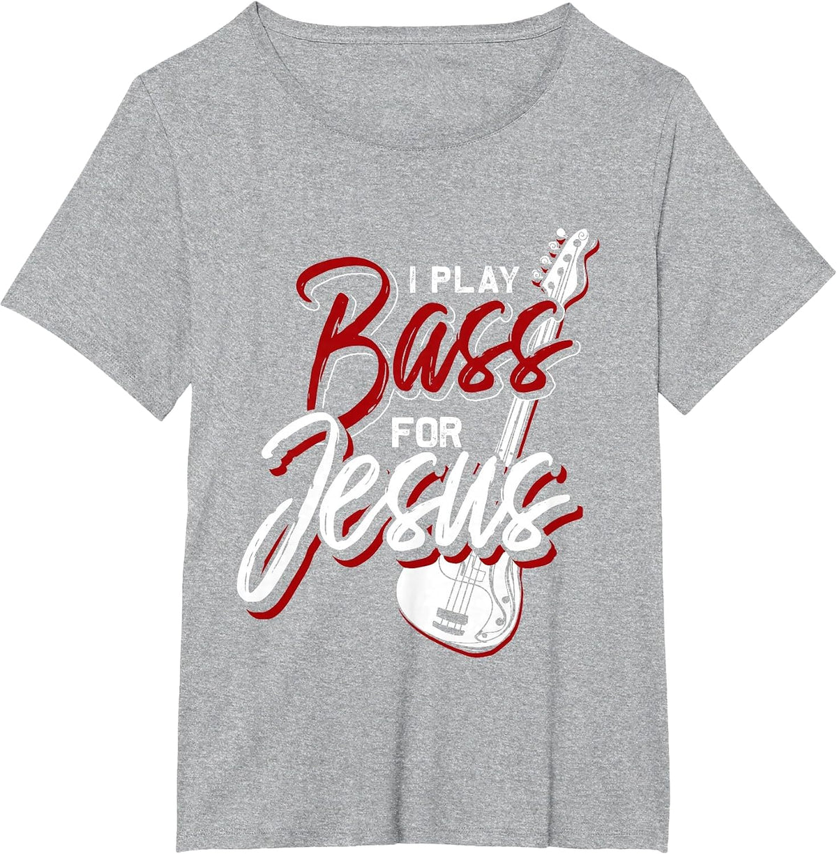 I Play Bass for Jesus Bass Guitar T-Shirt - Heather Grey