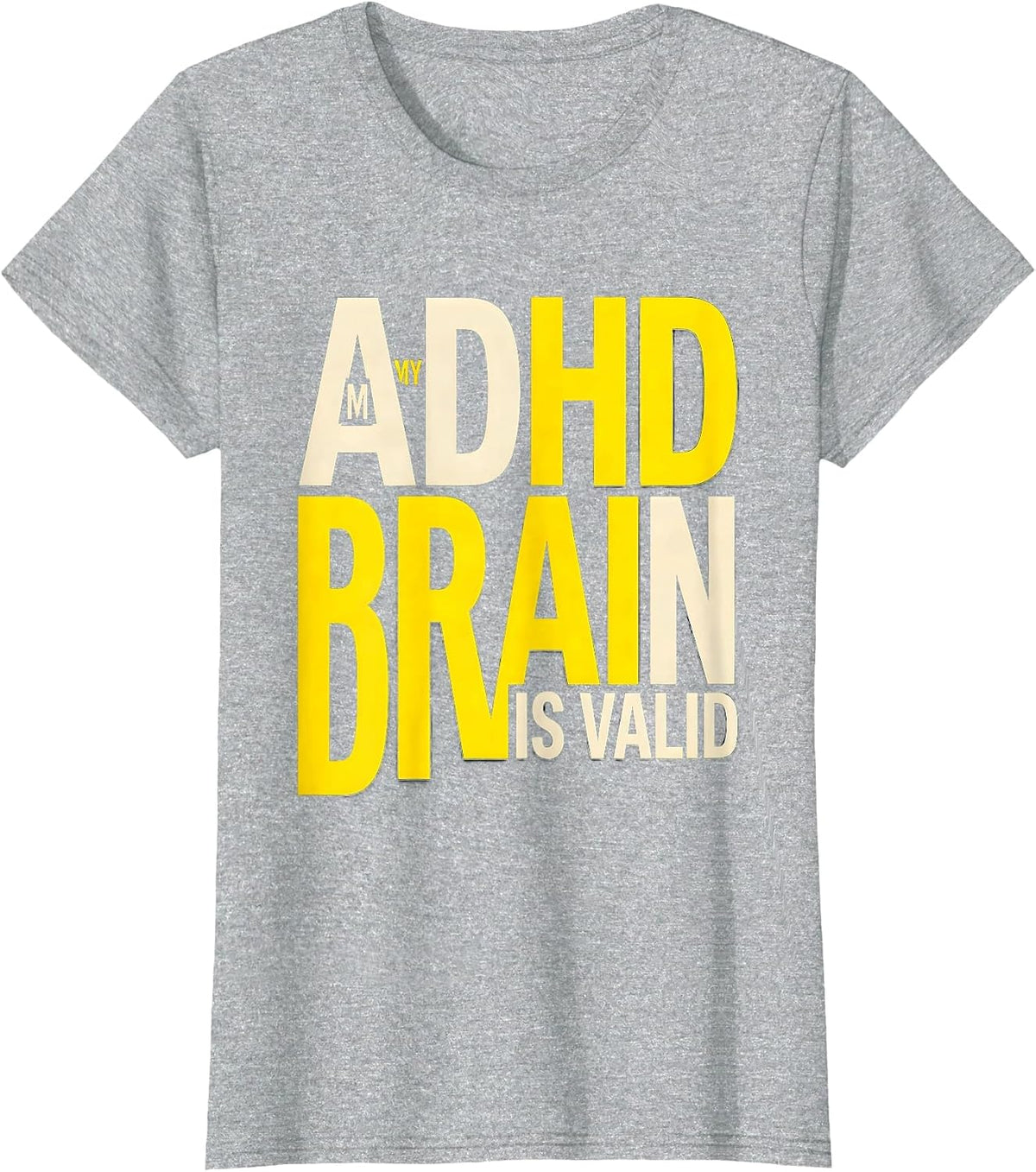 Women's My ADHD Brain Is Valid Neurodivergent Awareness Humor T-Shirt - Heather Grey