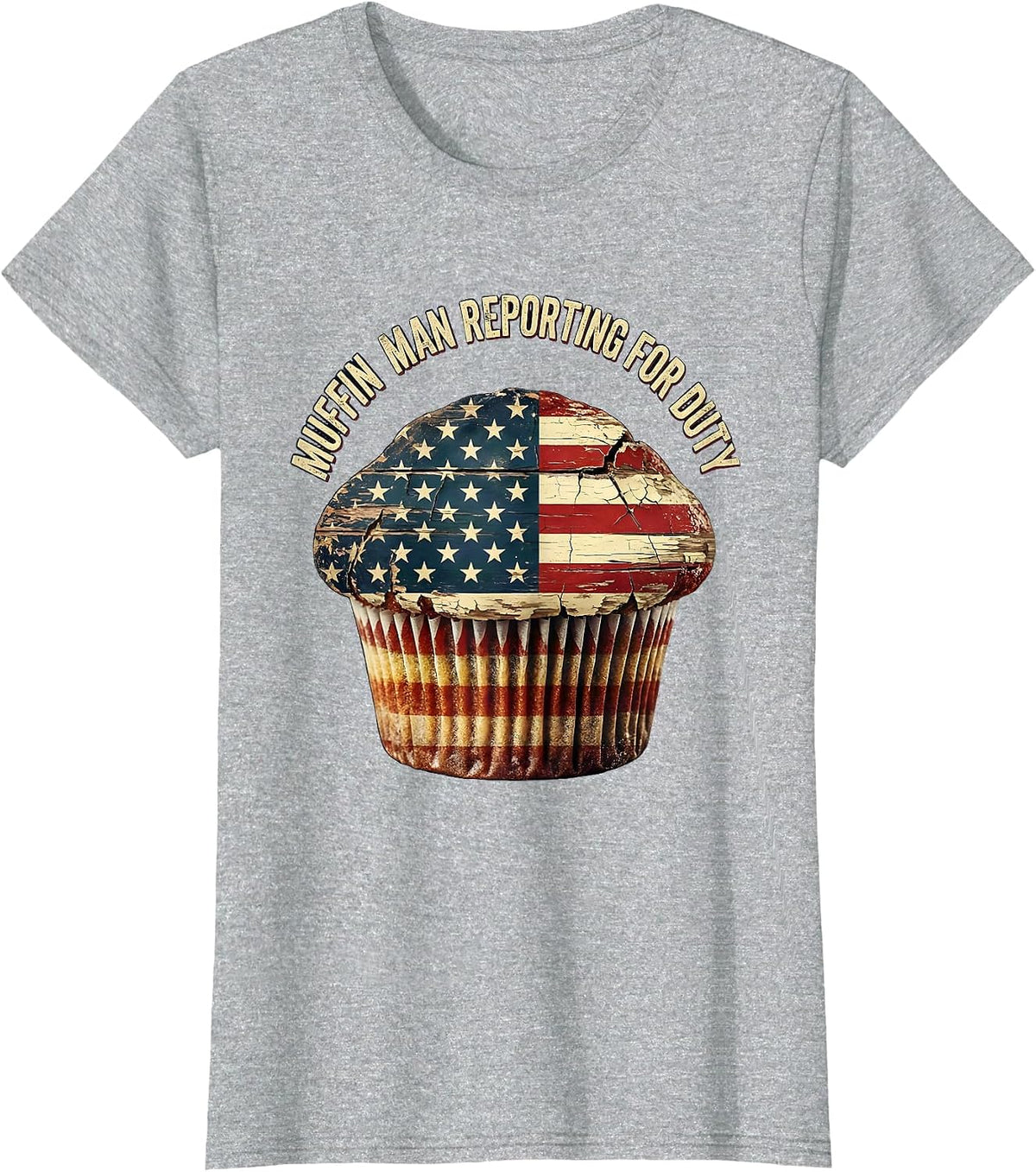 Women's Muffin Man Reporting For Duty Funny Baker Design T-Shirt - Heather Grey