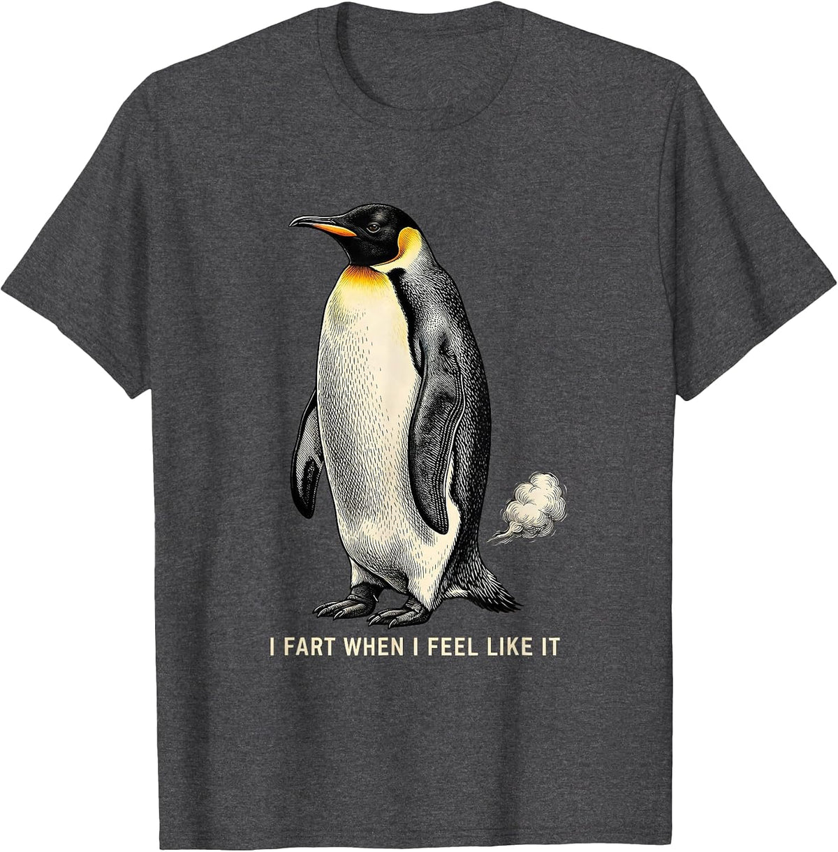 Men's I Fart When I Feel Like It Funny Penguin Fart Joke Dad Gift T-Shirt - Dark Heather Grey