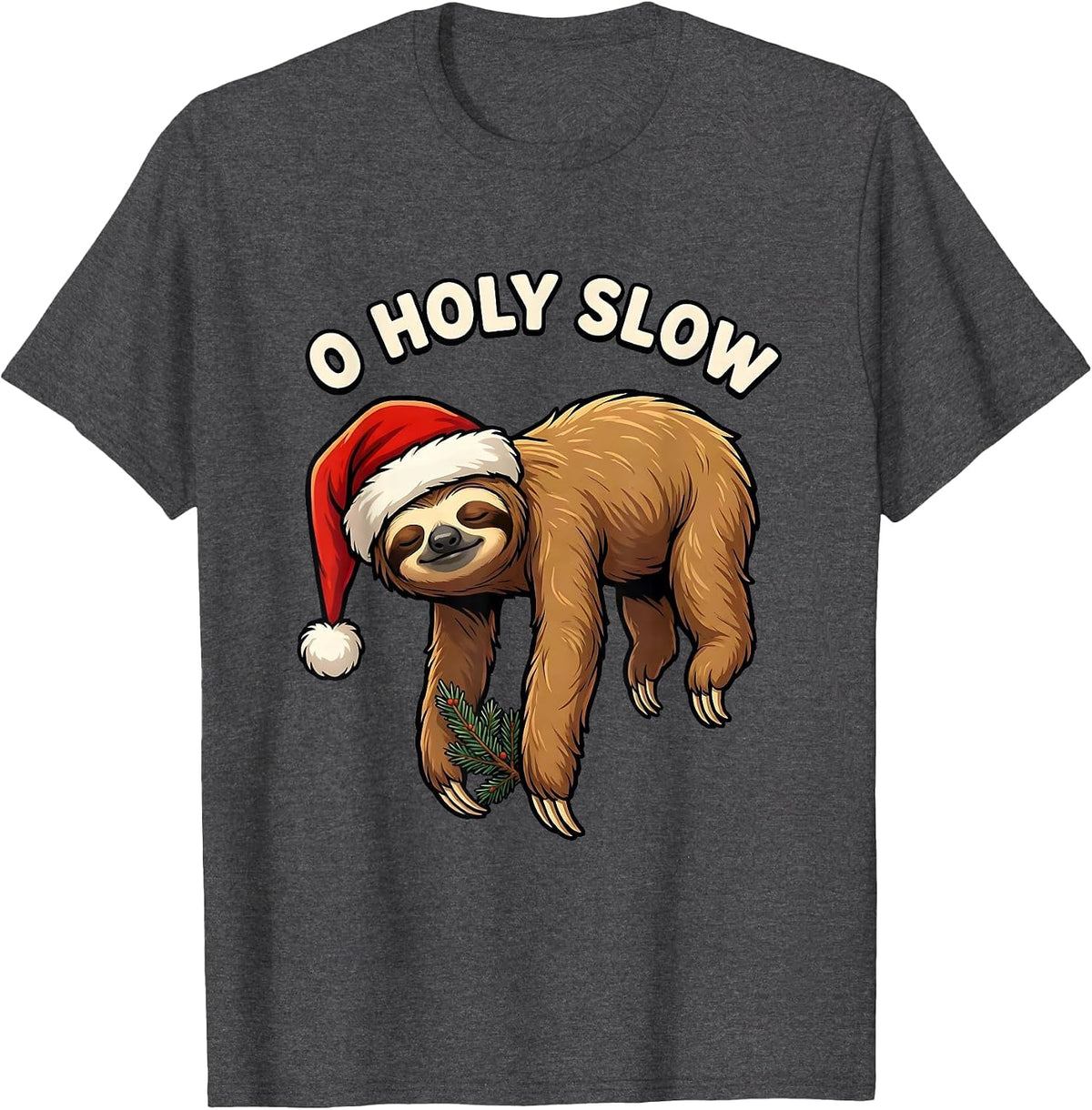 O Holy Slow Funny Sloth Lover Christmas Ugly Sweater Humor T-Shirt - Dark Heather Grey