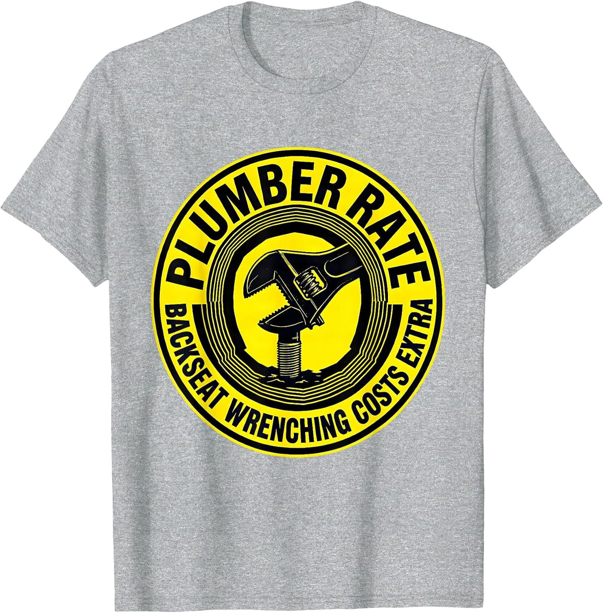 Men's Plumber Rate: Backseat Wrenching Costs Extra Funny T-Shirt - Heather Grey