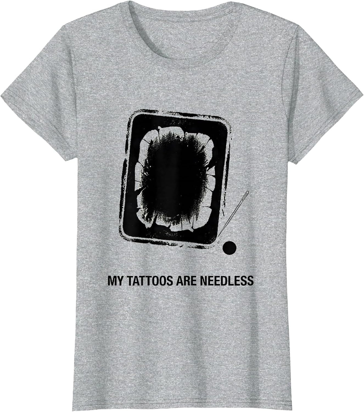My Tattoos Are Needless Funny Tattoo Lover Sarcastic Ink T-Shirt - Heather Grey