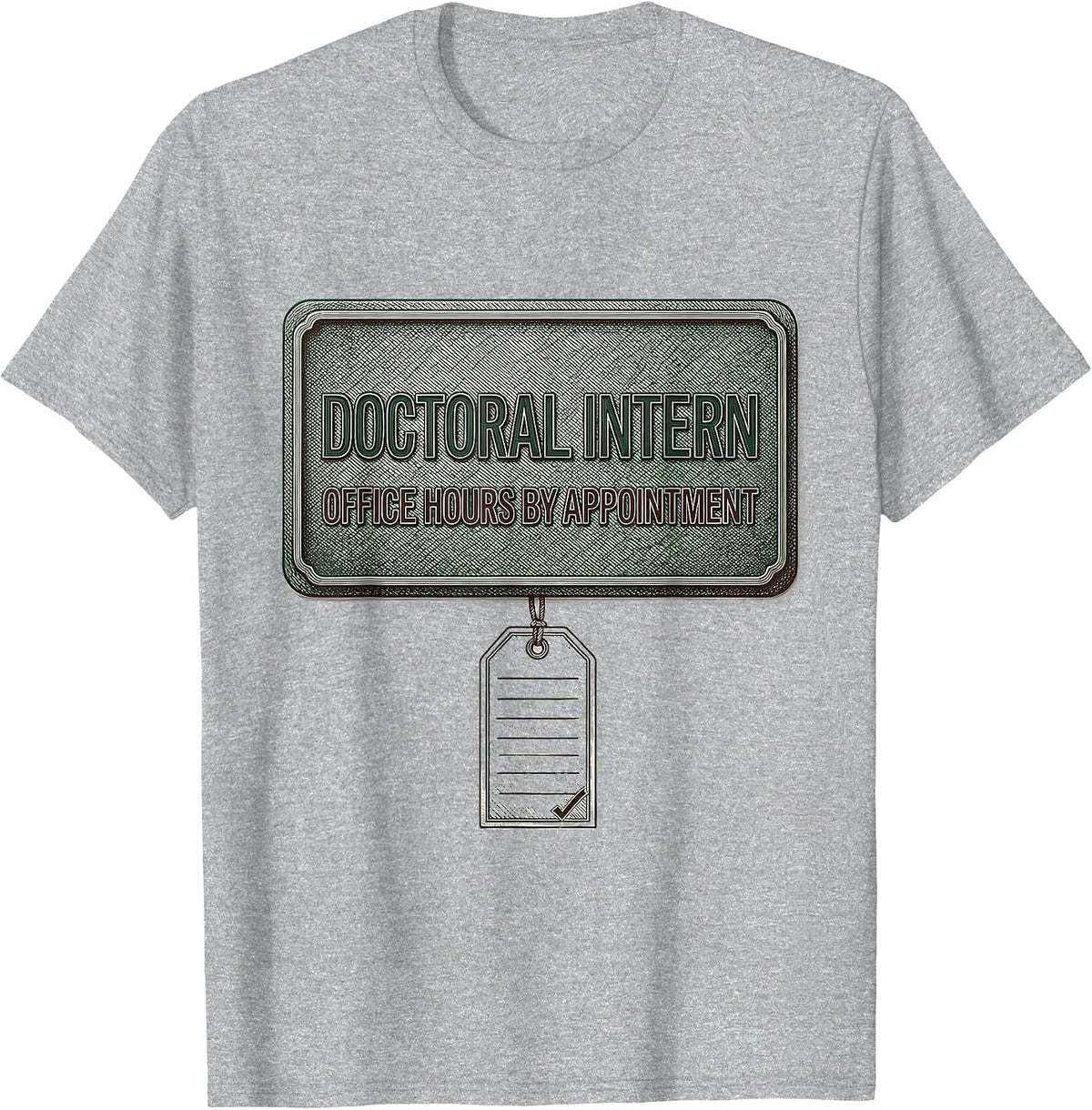 Men's Doctoral Intern, Office Hours By Appointment Psychologist T-Shirt - Heather Grey