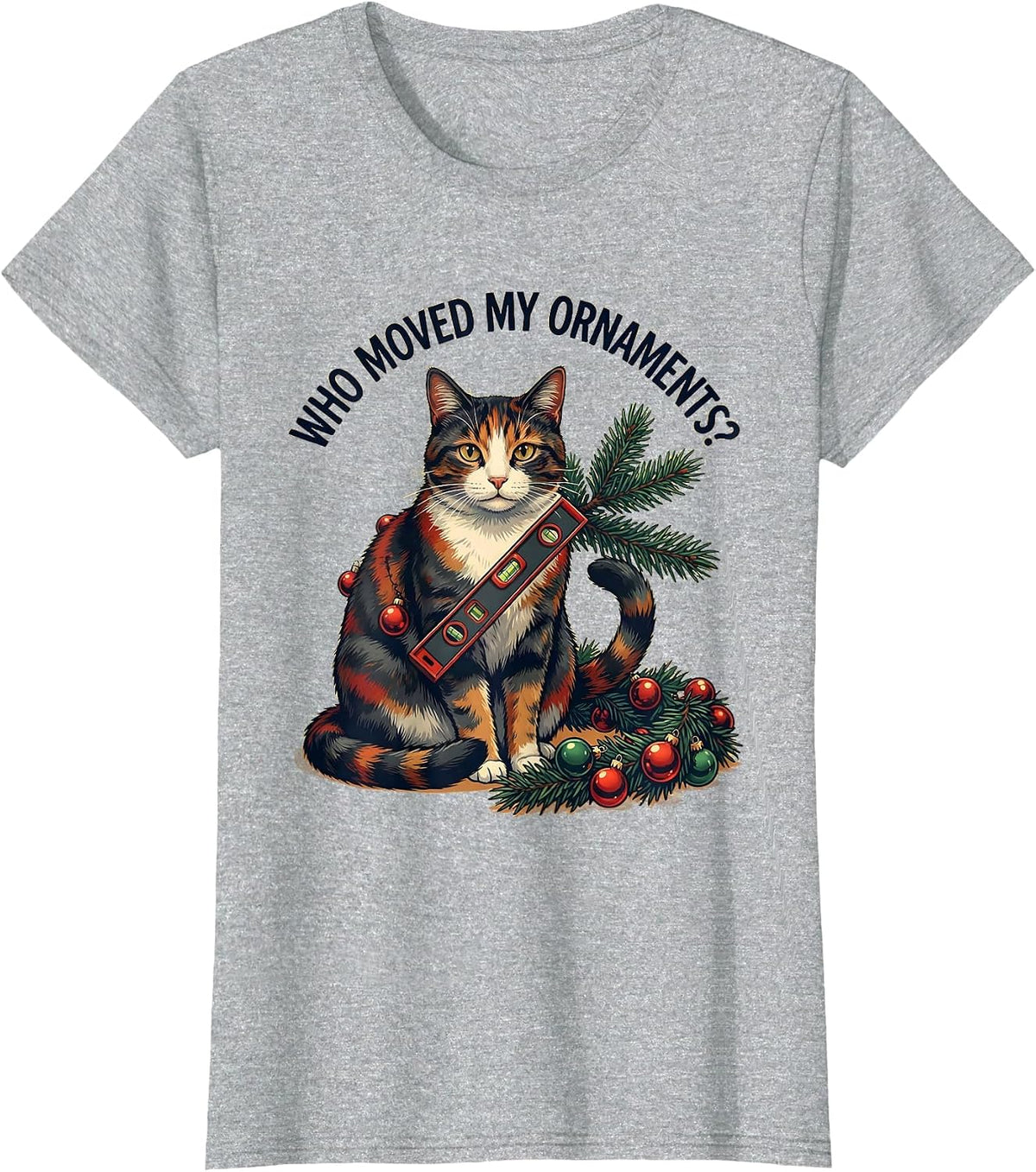 Who Moved My Ornaments Funny Christmas Cat Humor T-Shirt - Heather Grey