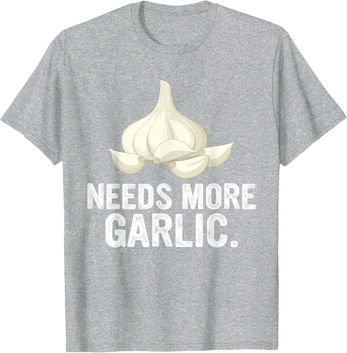 Needs More Garlic Garlicologist Funny Cook or Chef T-Shirt - Heather Grey