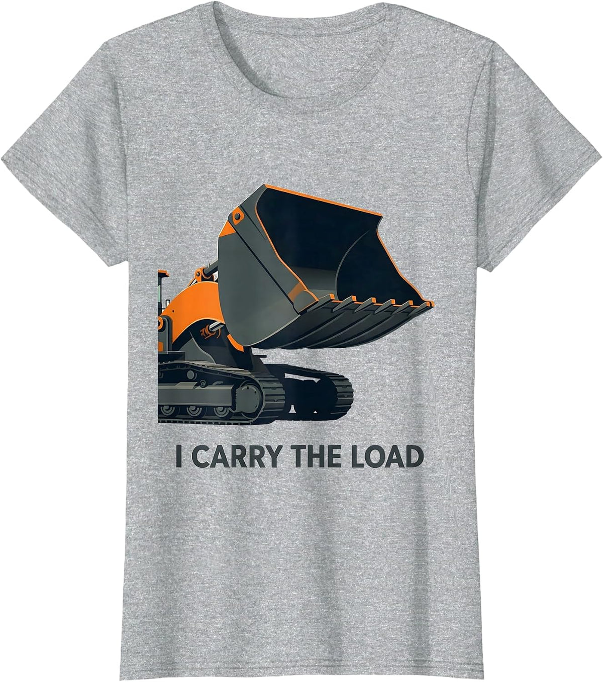 I Carry The Load Heavy Equipment Operator Construction Humor T-Shirt - Heather Grey