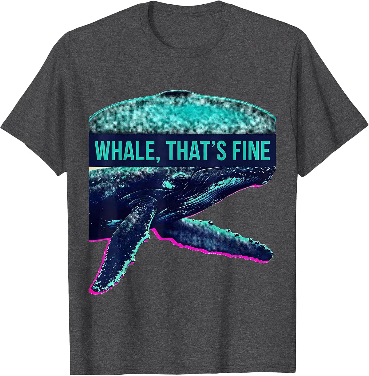 Whale Thats Fine Risograph Humor Ocean Animal Novelty T-Shirt - Dark Heather Grey