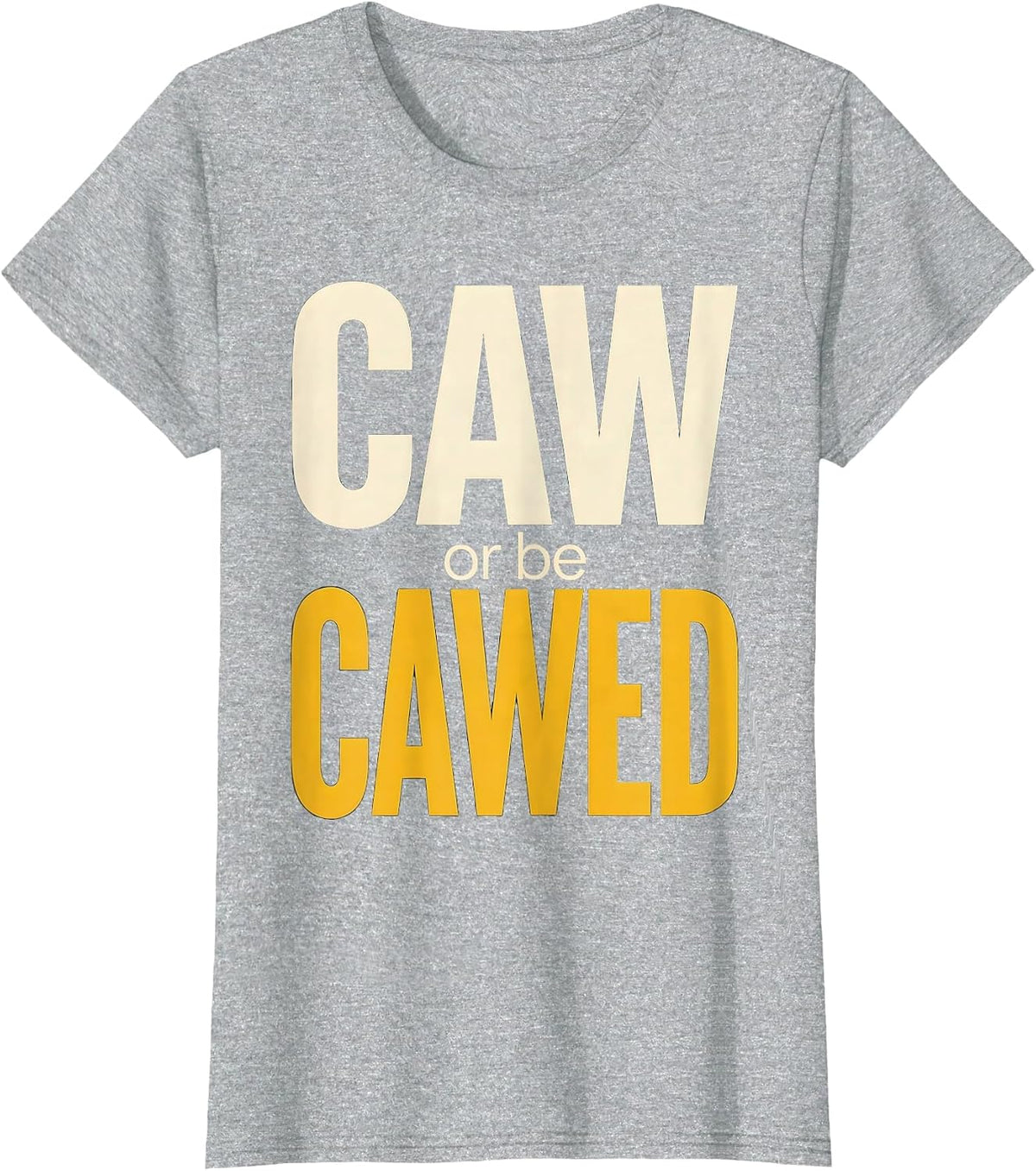 Caw or Be Cawed Funny Crow Design T-Shirt - Heather Grey