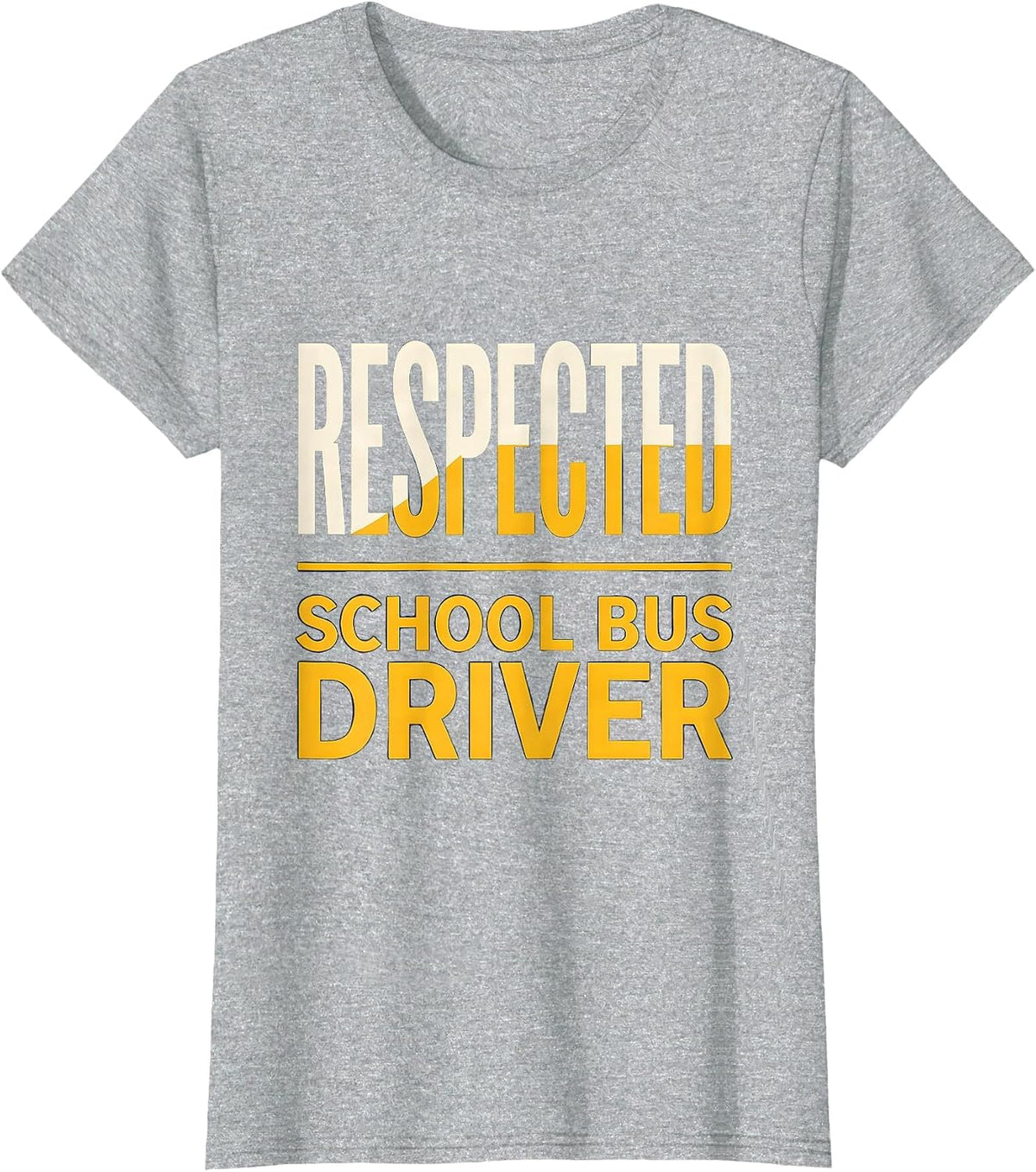 Respected School Bus Driver Funny Bus Driver Appreciation T-Shirt - Heather Grey