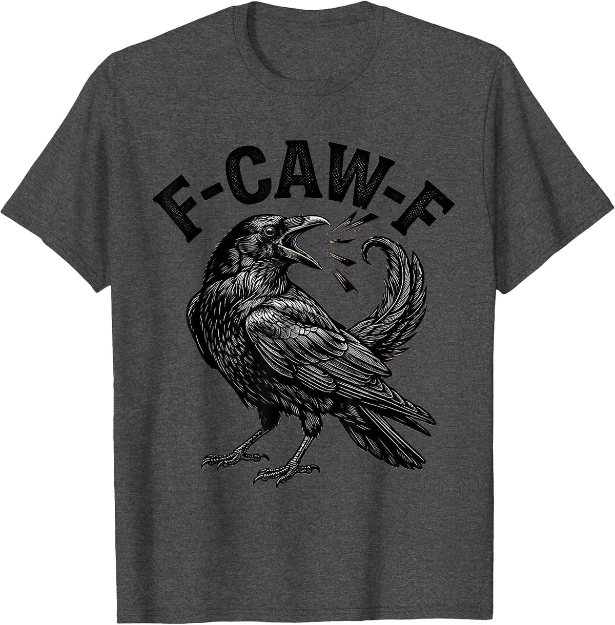 F-CAW-F Funny Crow Gothic Humor Dark Humor T-Shirt - Dark Heather Grey