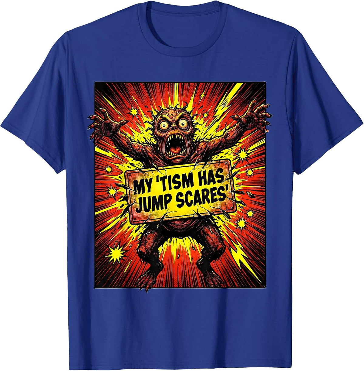 My 'Tism Has Jump Scares Funny Neurodiversity Meme Autistic T-Shirt - Royal Blue