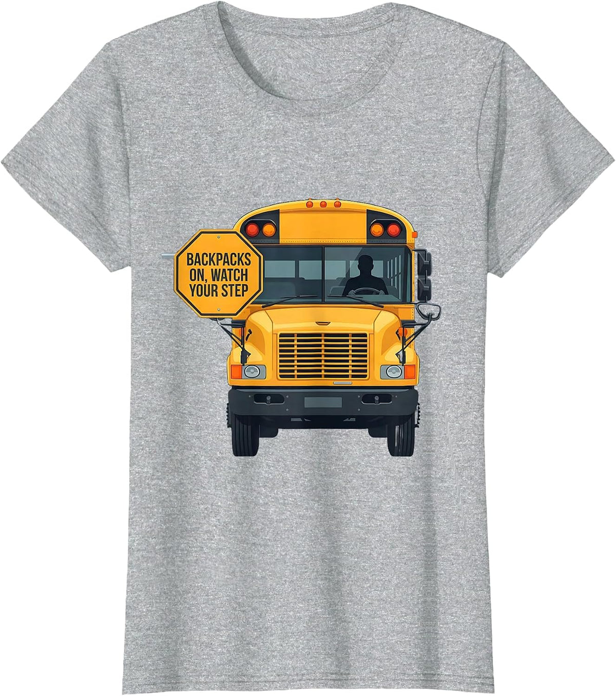 Backpacks On, Watch Your Step Funny School Bus Driver T-Shirt - Heather Grey