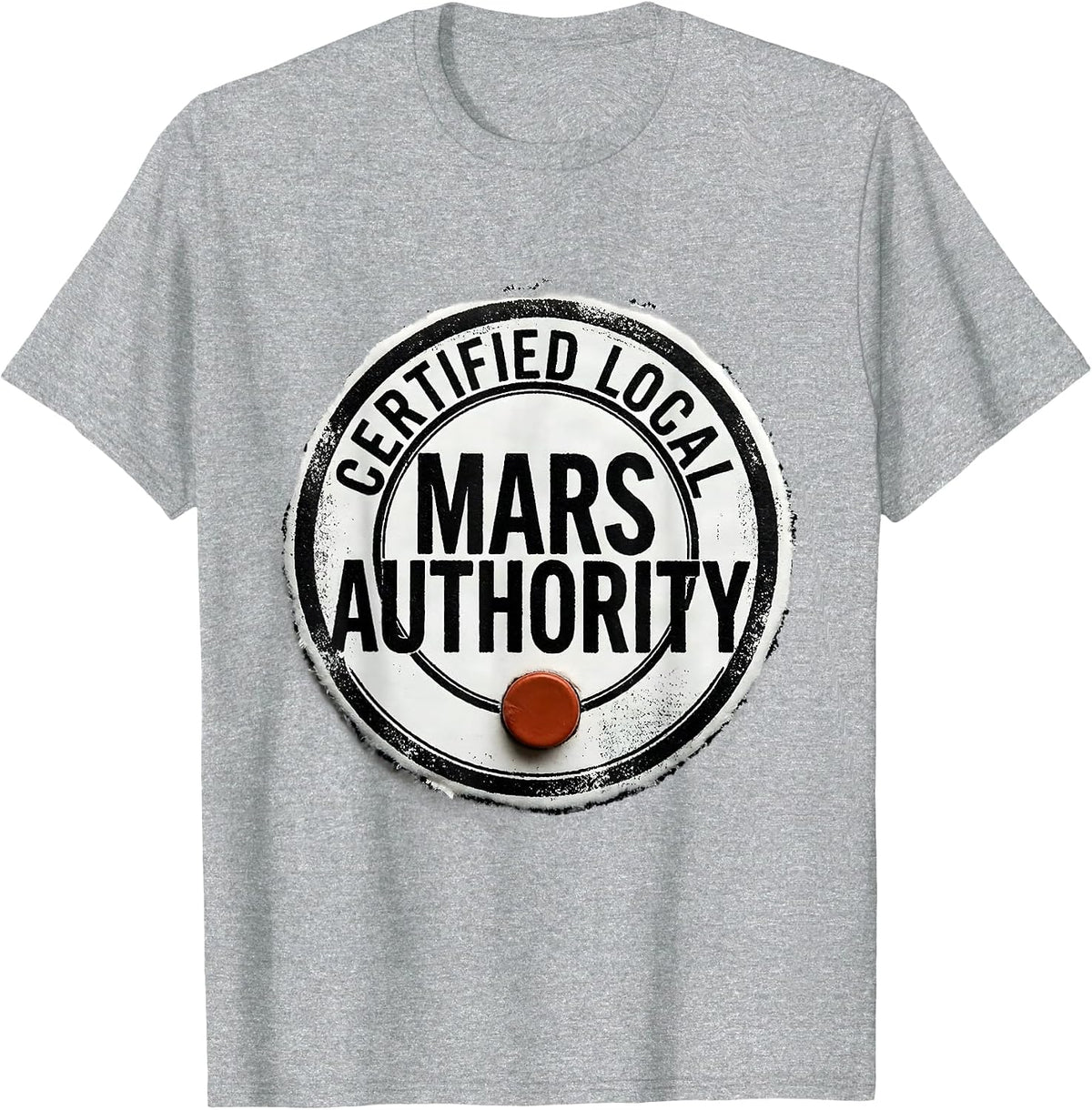 Men's Certified Local Mars Authority Funny Space Science Astronomy T-Shirt - Heather Grey