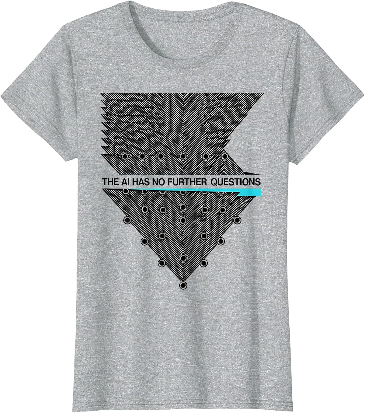 Women's The AI Has No Further Questions New Wave Typography Tech T-Shirt - Heather Grey
