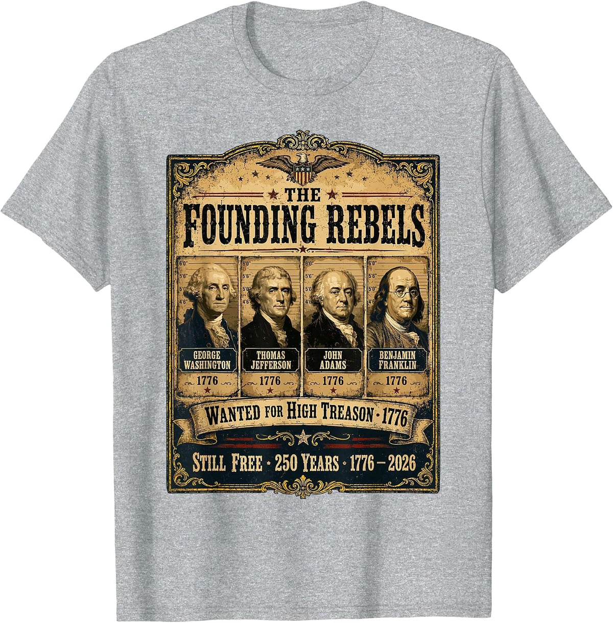 Founding Fathers Wanted Poster American History 1776 2026 T-Shirt - Heather Grey