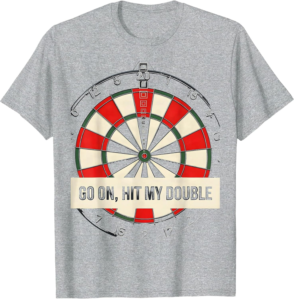 Men's Go On, Hit My Double Funny Darts Player Bar League Humor T-Shirt - Heather Grey