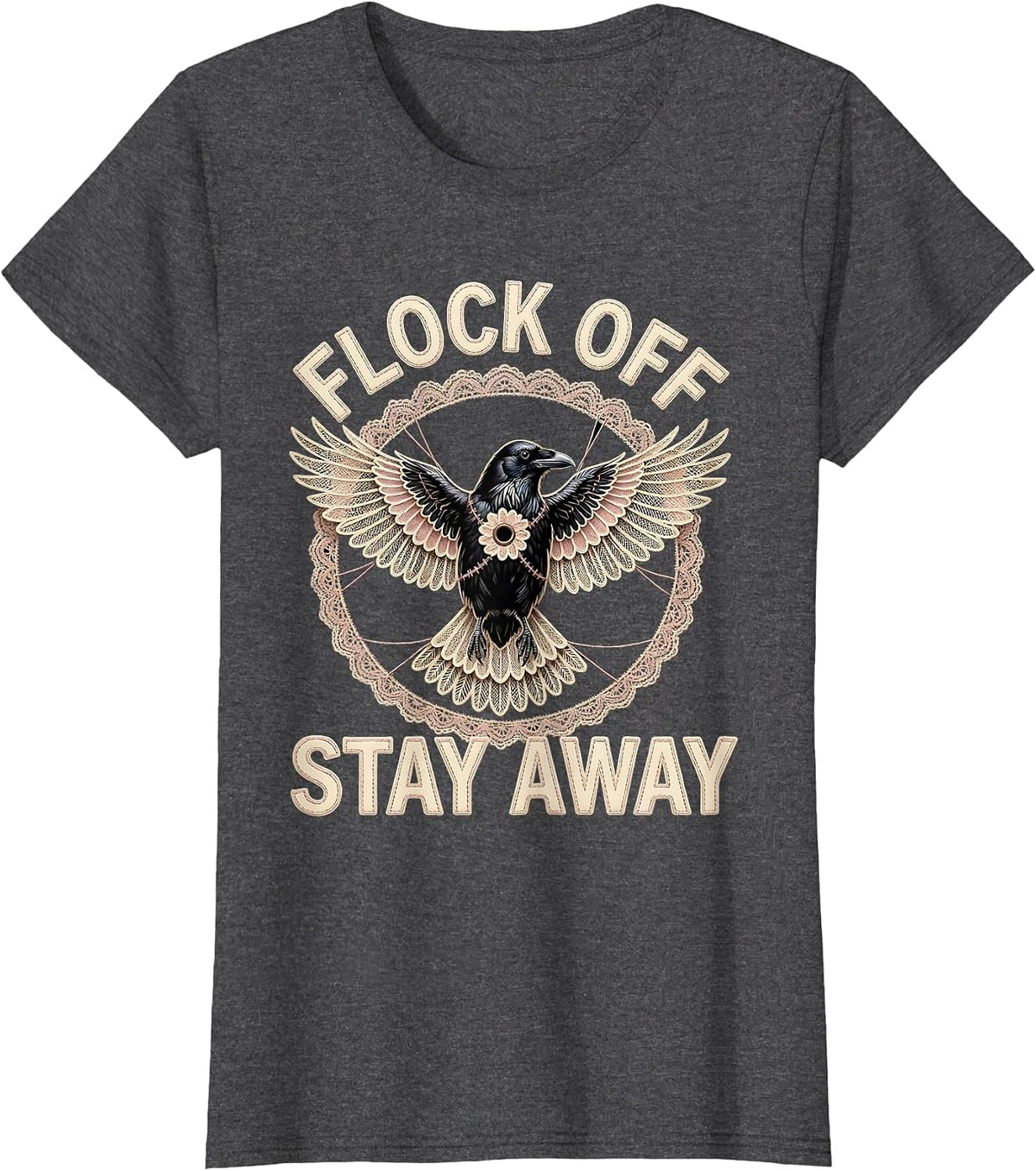 Women's Flock Off Stay Away Crow Attitude Design T-Shirt - Dark Heather Grey