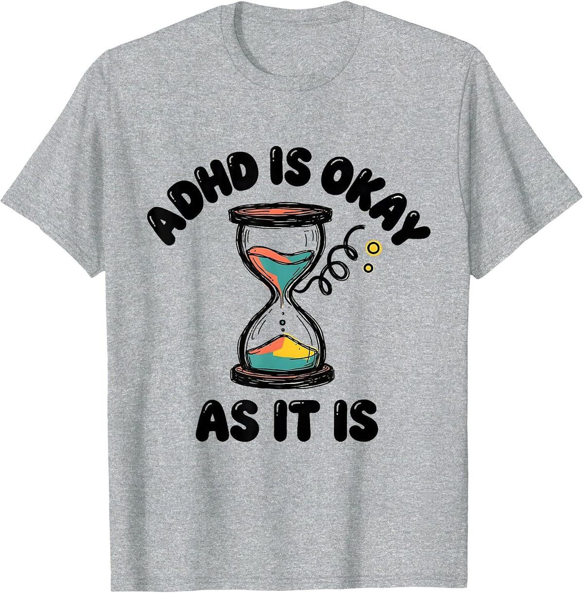 Men's ADHD Is Okay As It Is Neurodivergent Support Humor T-Shirt - Heather Grey