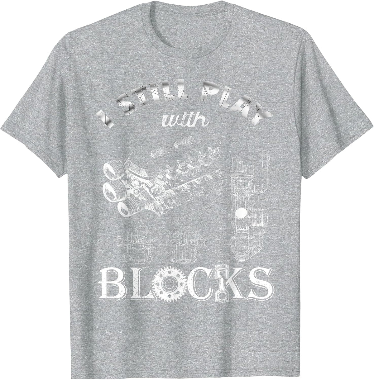 Men's - I Still Play with Blocks T-Shirt - Heather Grey