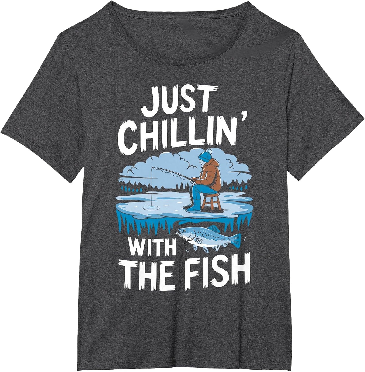Just Chillin' with The Fish Funny Ice Fishing T-Shirt - Dark Heather Grey