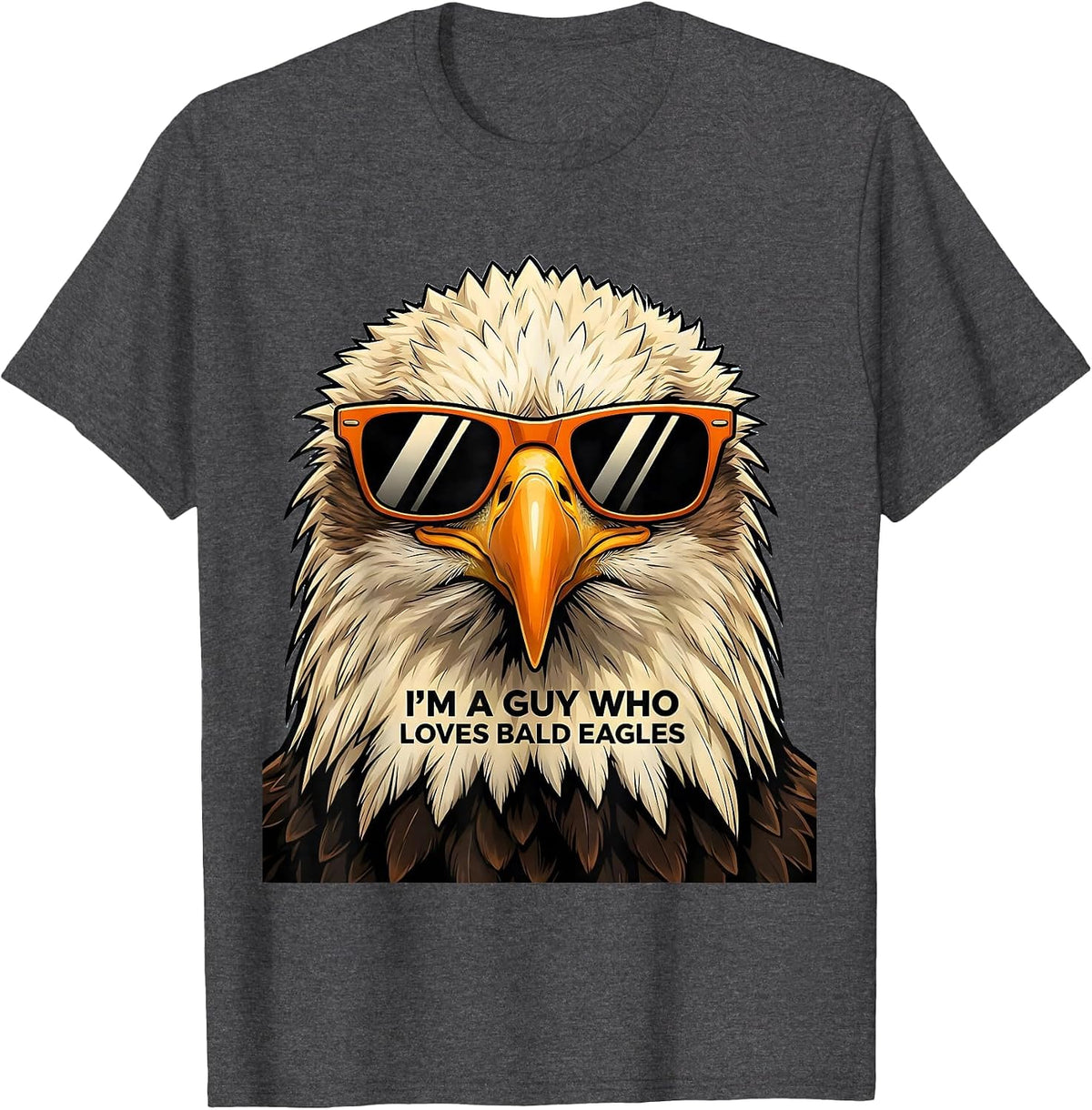 I'm A Guy Who Loves Bald Eagles Cartoon Eagle Lover Humor T-Shirt - Dark Heather Grey