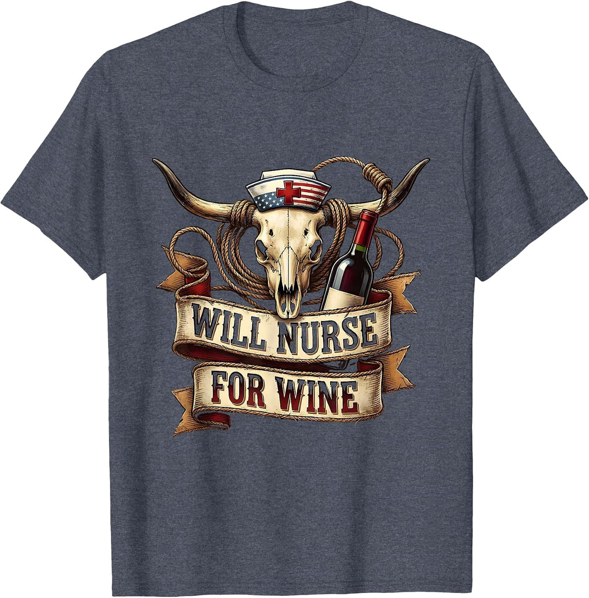 Will Nurse for Wine Funny Nurse Design T-Shirt - Heather Blue