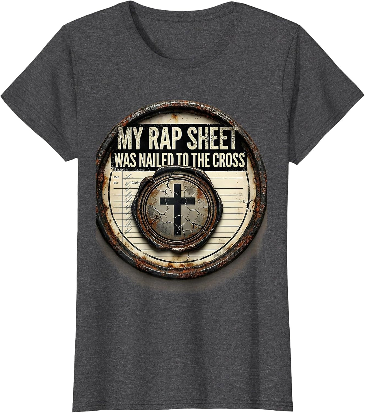 Women's My Rap Sheet Was Nailed To The Cross Funny Christian Faith T-Shirt - Dark Heather Grey